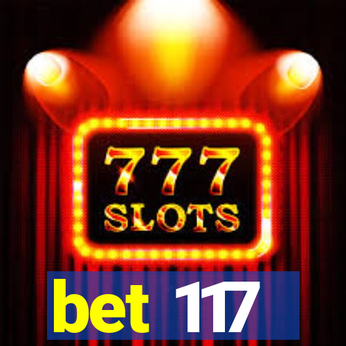 bet 117